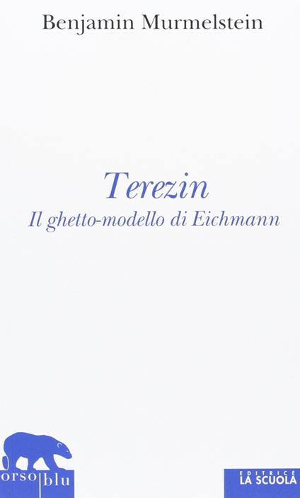 Terezin. Il ghetto-modello di Eichmann - Benjamin Murmelstein - copertina