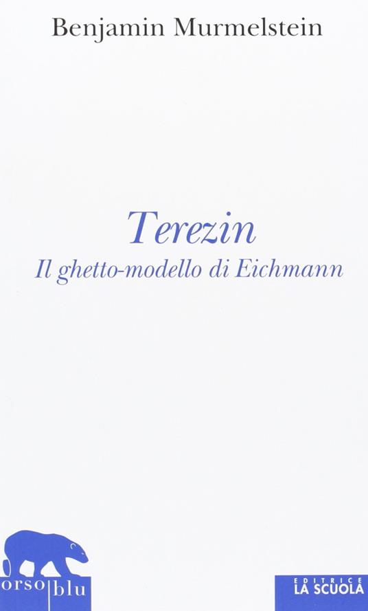Terezin. Il ghetto-modello di Eichmann - Benjamin Murmelstein - copertina
