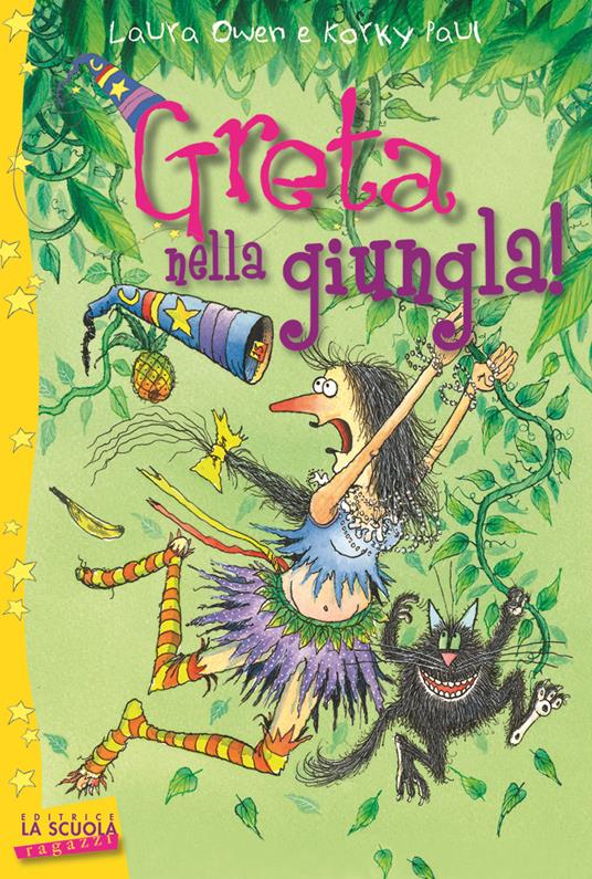 Greta nella giungla. Greta la strega - Laura Owen,Paul Korky - copertina
