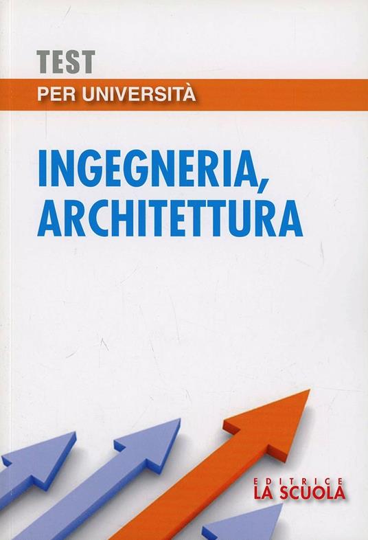 Test per università. Ingegneria, architettura - copertina