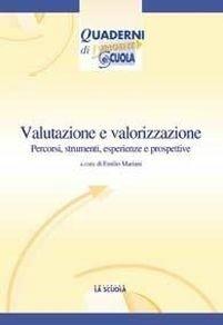 Valutazione e valorizzazione: oggi e in prospettiva. Percorsi, strumenti, esperienze e prospettive - copertina