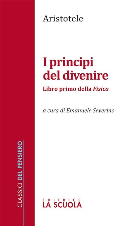 I principi del divenire. Libro primo della Fisica - Aristotele,Emanuele Severino - ebook