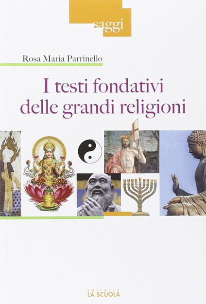 I testi fondativi delle grandi religioni - Rosa Maria Parrinello - copertina