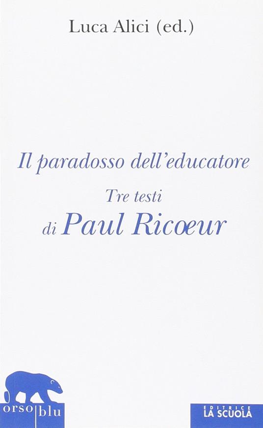 Il paradosso dell'educatore. Tre testi di Paul Ricoeur - Paul Ricoeur - copertina