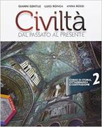Civiltà dal passato al presente. Ediz. plus. Con DVD. Con e-book. Con espansione online. Vol. 2