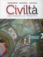 Civiltà dal passato al presente. Ediz. plus. Con e-book. Con espansione online. Vol. 2