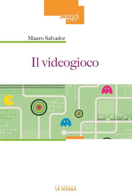 Il videogioco - Mauro Salvador - ebook