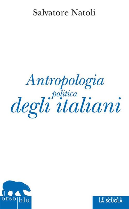 Antropologia politica degli italiani - Salvatore Natoli - ebook