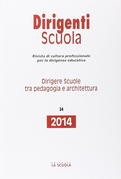 Dirigere scuole tra pedagogia e architettura. Annuario dirigenti scuola 2014 - copertina