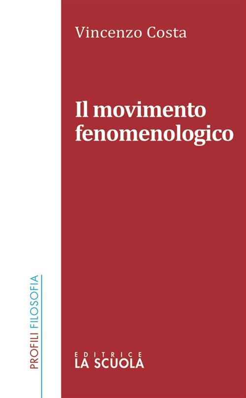 Il movimento fenomenologico - Vincenzo Costa - ebook