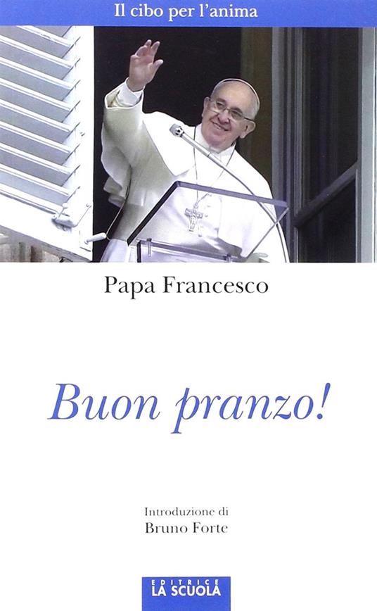 Buon pranzo! - Francesco (Jorge Mario Bergoglio) - copertina