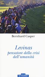 Lévinas pensatore della crisi dell'umanità