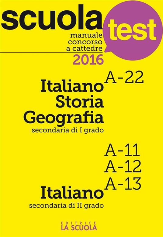 Manuale concorso a cattedre 2016. Italiano-Storia-Geografia A-22, Italiano A11-A12-A13 - Parriniello - ebook