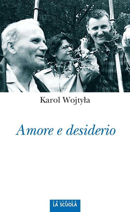 Amore e desiderio - Giovanni Paolo II,Giuseppe Mari - ebook