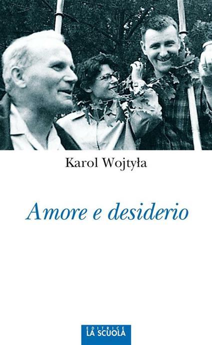 Amore e desiderio - Giovanni Paolo II,G. Mari - ebook