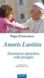 Amoris laetitia. Esortazione apostolica sulla famiglia