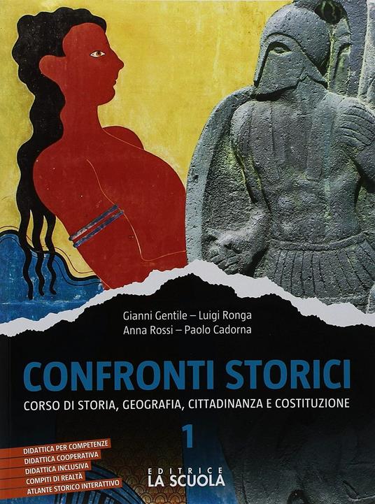  Confronti storici. Corso di storia, geografia, cittadinanza e Costituzione. Con Quaderno delle competenze e Italia, Europa, mondo. Per le Scuole superiori. Con ebook. Con espansione online. Vol. 1