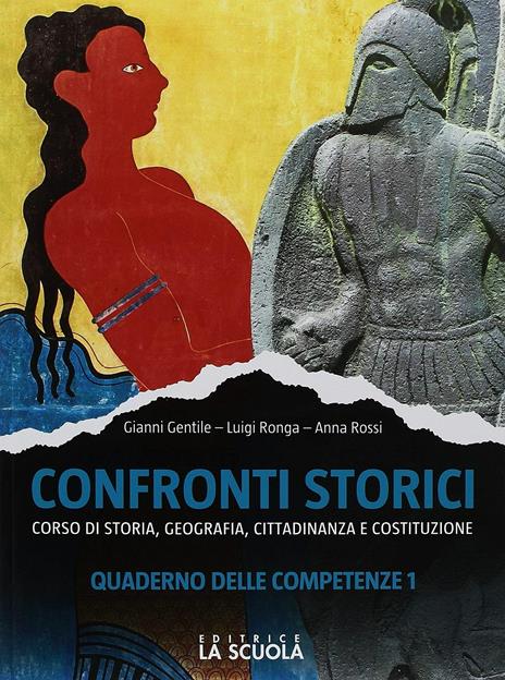  Confronti storici. Corso di storia, geografia, cittadinanza e Costituzione. Con Quaderno delle competenze e Italia, Europa, mondo. Per le Scuole superiori. Con ebook. Con espansione online. Vol. 1 - 3