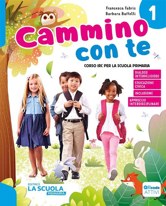 Cammino con te. Corso di IRC. Con Quaderno dei laboratori creativi. Per la Scuola elementare. Con e-book. Con espansione online. Vol. 1-2-3 - Francesca Fabris,Barbara Baffetti - copertina