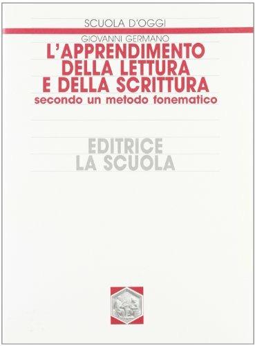 L'apprendimento della lettura e della scrittura secondo un metodo fonematico - Giovanni Germano - copertina