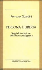 Persona e libertà. Saggi di fondazione della teoria pedagogica