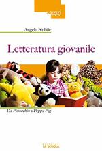 Letteratura giovanile. L'infanzia e il suo libro nella civiltà tecnologica