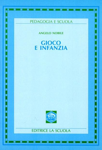 Gioco e infanzia - Angelo Nobile - copertina