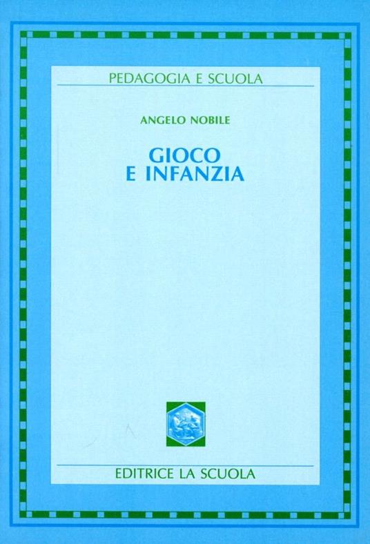 Gioco e infanzia - Angelo Nobile - copertina
