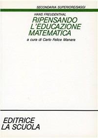 Ripensando l'educazione matematica. Lezioni tenute in Cina - Hans Freudenthal - copertina