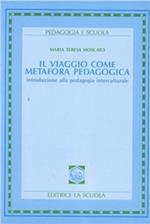 Il viaggio come metafora pedagogica. Introduzione alla pedagogia interculturale
