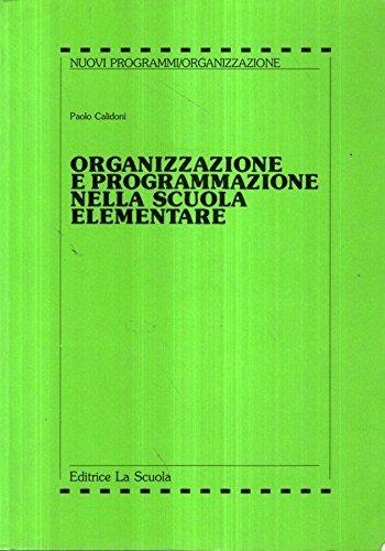 Organizzazione e programmazione nella scuola elementare - Paolo Calidoni - copertina