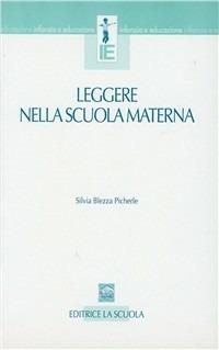 Leggere nella scuola materna - Silvia Blezza Picherle - copertina