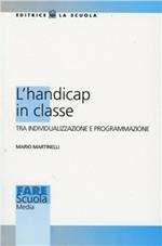 L'handicap in classe. Tra individualizzazione e programmazione