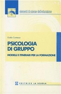 Psicologia di gruppo. Modelli e itinerari per la formazione - Guido Contessa - copertina