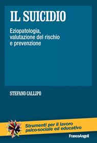Il suicidio. Eziopatologia, valutazione del rischio e prevenzione