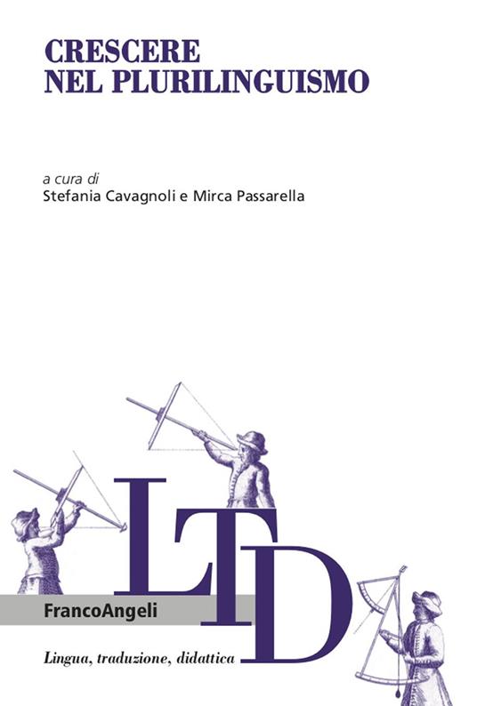 Crescere nel plurilinguismo - Stefania Cavagnoli,Mirca Passarella - ebook