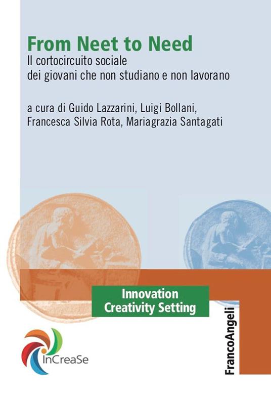 From Neet to Need. Il cortocircuito sociale dei giovani che non studiano e non lavorano - Luigi Bollani,Guido Lazzarini,Francesca Silvia Rota,Mariagrazia Santagati - ebook