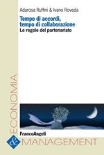 Tempo di accordi, tempo di collaborazioni. Le regole del partenariato