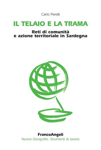 Il telaio e la trama. Reti di comunità e azione territoriale in Sardegna - Carlo Perelli - ebook