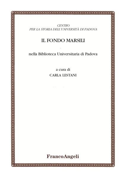 Il Fondo Marsili nella Biblioteca Universitaria di Padova - copertina