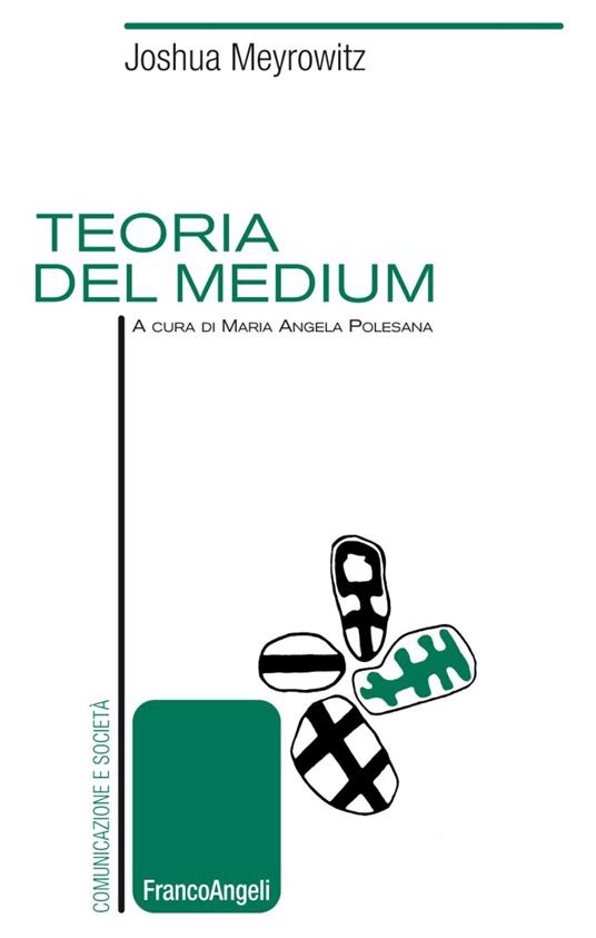 Teoria del medium - Joshua Meyrowitz - copertina