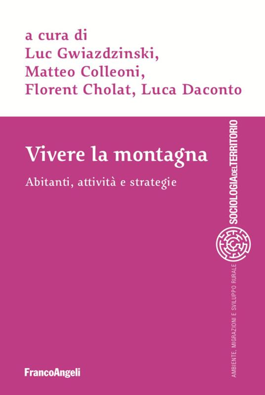 Vivere la montagna. Abitanti, attività e strategie - copertina