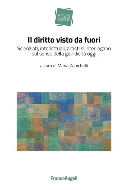 Il diritto visto da fuori. Scienziati, intellettuali, artisti si interrogano sul senso della giuridicità oggi - copertina