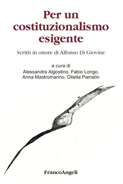 Per un costituzionalismo esigente. Scritti in onore di Alfonso Di Giovine - copertina