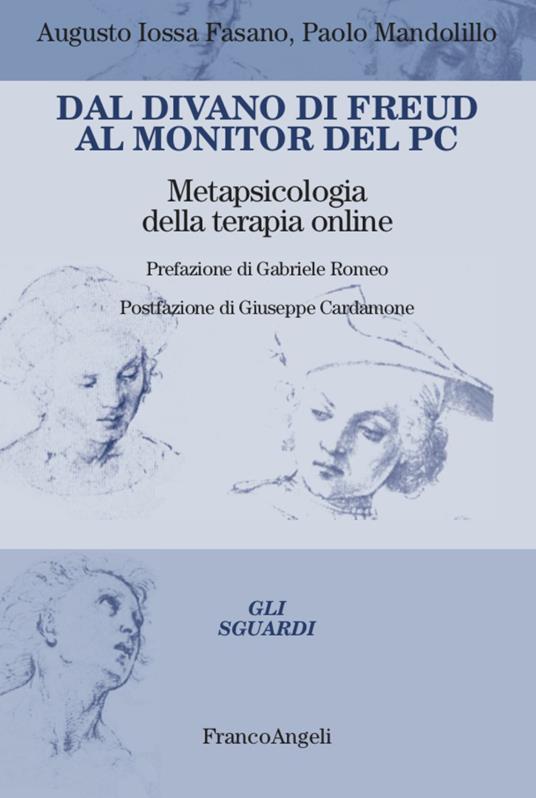 Dal divano di Freud al monitor del PC. Metapsicologia della terapia online - Fasano Augusto Iossa,Paolo Mandolillo - copertina