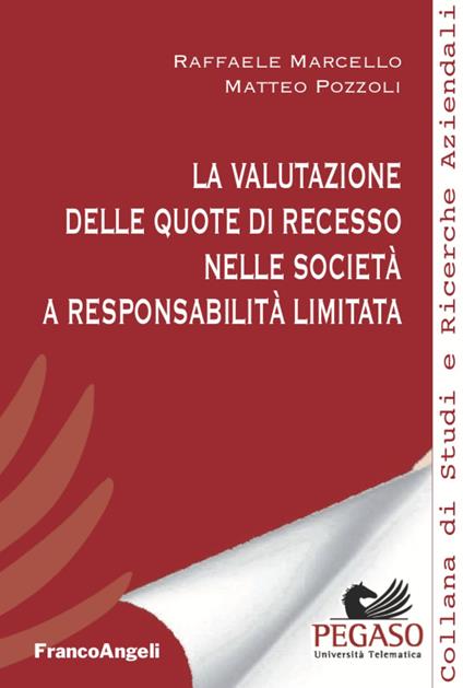 La valutazione delle quote di recesso nelle società a responsabilità limitata - Raffaele Marcello,Matteo Pozzoli - copertina