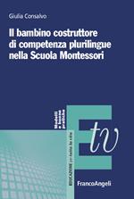 Il bambino costruttore di competenza plurilingue nella scuola Montessori