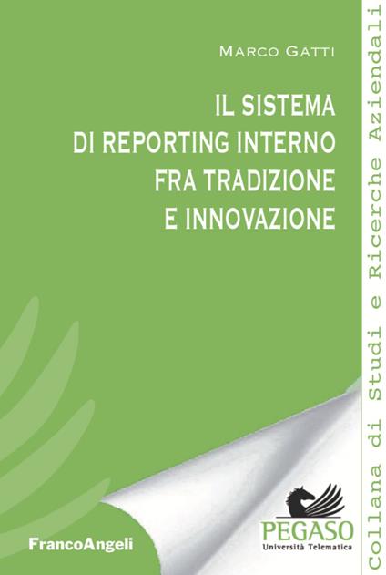 Il sistema di reporting interno fra tradizione e innovazione - Marco Gatti - copertina