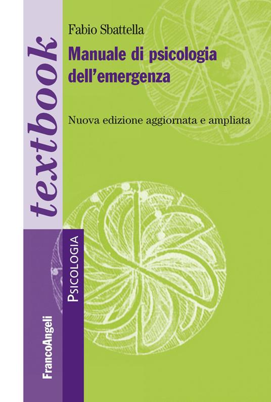 Manuale di psicologia dell'emergenza. Ediz. ampliata - Fabio Sbattella - copertina