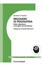 Recovery in psichiatria. Dalla valutazione al progetto personalizzato